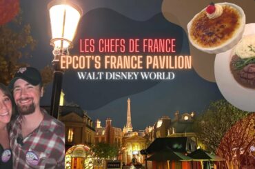 Dining Experience at Les Chefs de France at EPCOT, Walt Disney World Orlando