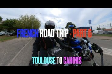French Road Trip - Part 6