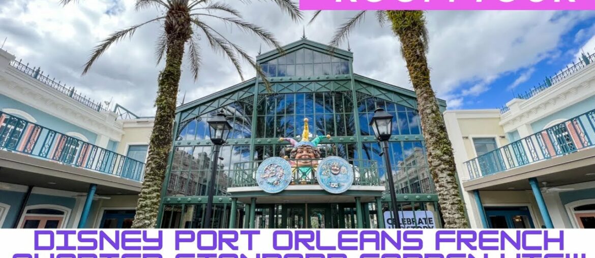 @DisneyParks DISNEY PORT ORLEANS FRENCH QUARTER STANDARD GARDEN VIEW ROOM FULL TOUR
