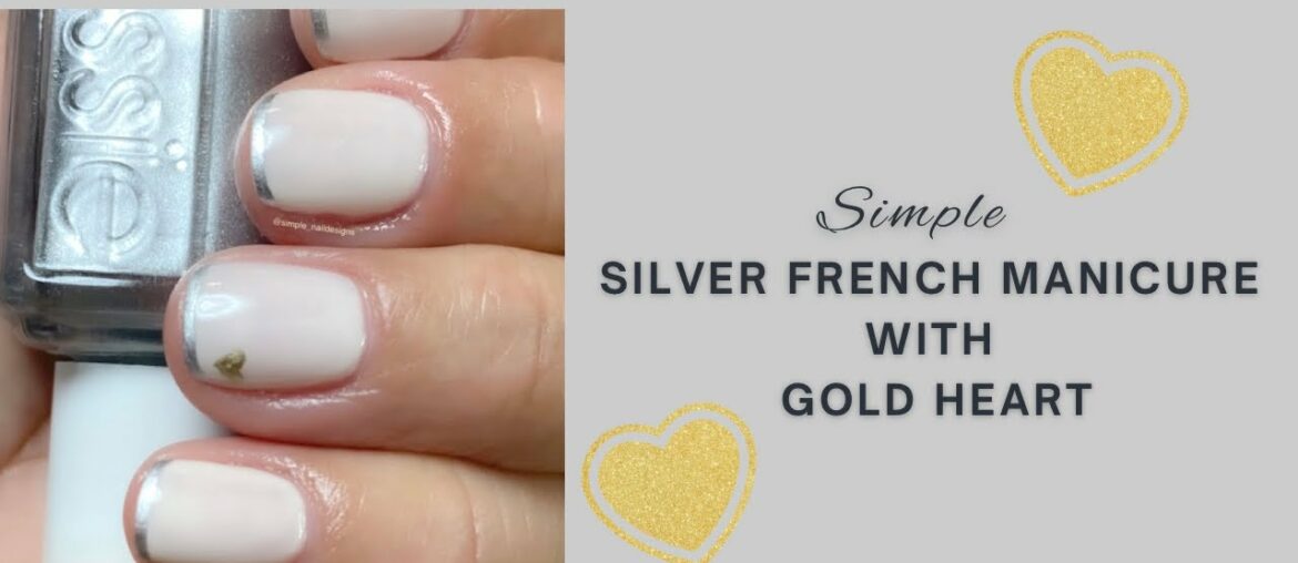 Simple Silver French Mani With Gold Heart Tutorial