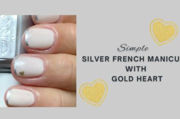 Simple Silver French Mani With Gold Heart Tutorial