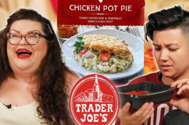 Kristin And Jen Try Every Trader Joe's Fresh Meal
