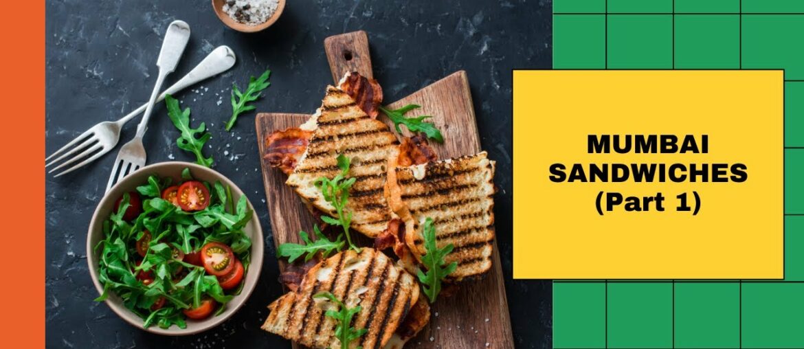 Mumbai Sandwiches | Cucumber Cheese Sandwich | Aloo-Sev Sandwich | Sweet French Toast Mumbai Sandwiches | Cucumber Cheese Sandwich | Aloo-Sev Sandwich | Sweet French Toast