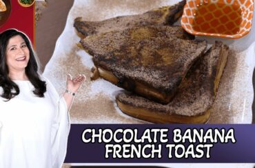 Chocolate Banana French Toast Recipe - Chef Zarnak Sidhwa - Masala Tv