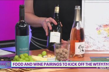 Food and wine pairings to kick off the weekend | Studio 13 Live