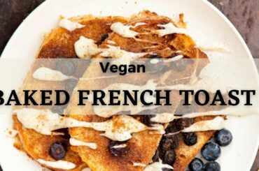 VEGAN BAKED FRENCH TOAST | Vegan Richa Recipes