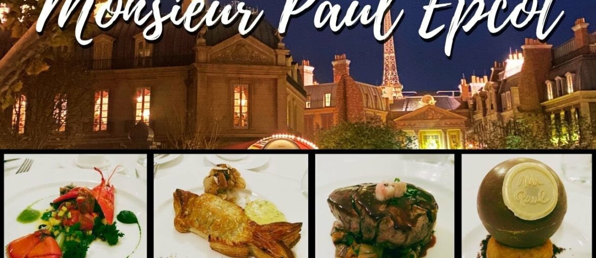 Monsieur Paul Epcot Dining Review at Disney World Monsieur Paul Epcot Dining Review at Disney World