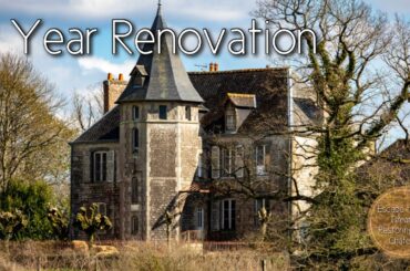 We Bought An Abandoned Chateau, THEN & NOW, 2 YEAR Renovation (in 20 minutes) Timelapse.