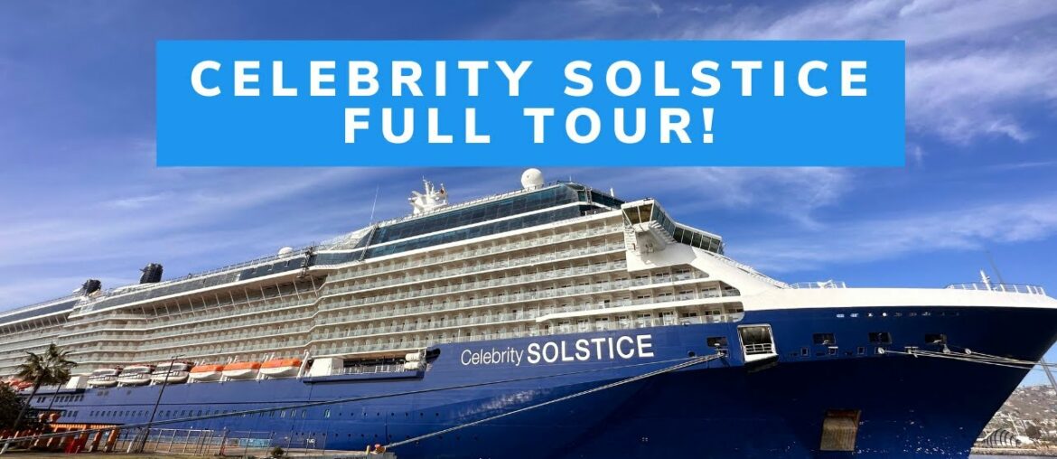 Celebrity Solstice FULL TOUR | Solstice-Class Vessel Sailing Out of Los Angeles