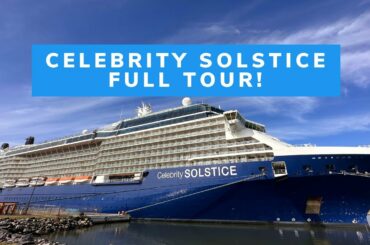 Celebrity Solstice FULL TOUR | Solstice-Class Vessel Sailing Out of Los Angeles