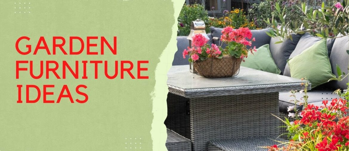 How to choose the best garden furniture for your garden How to choose the best garden furniture for your garden