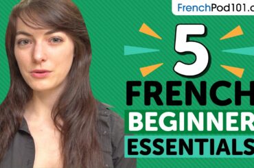 Learn French: 5 Beginner French Videos You Must Watch