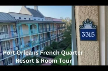 Port Orleans French Quarter Resort & Room Tour!