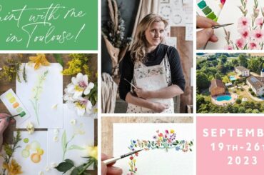 Paint with ME in FRANCE! Botanical Watercolour Retreat September 2023