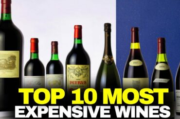 Top 10 Most Expensive Wines In The World