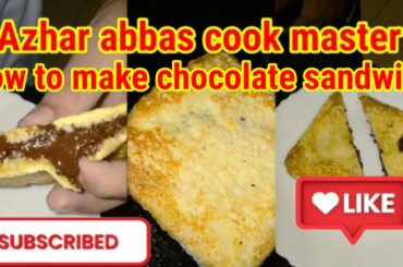 chocolate sandwich || french egg sandwich ||easy chocolate sandwich recipe|| azhar abbas cook master