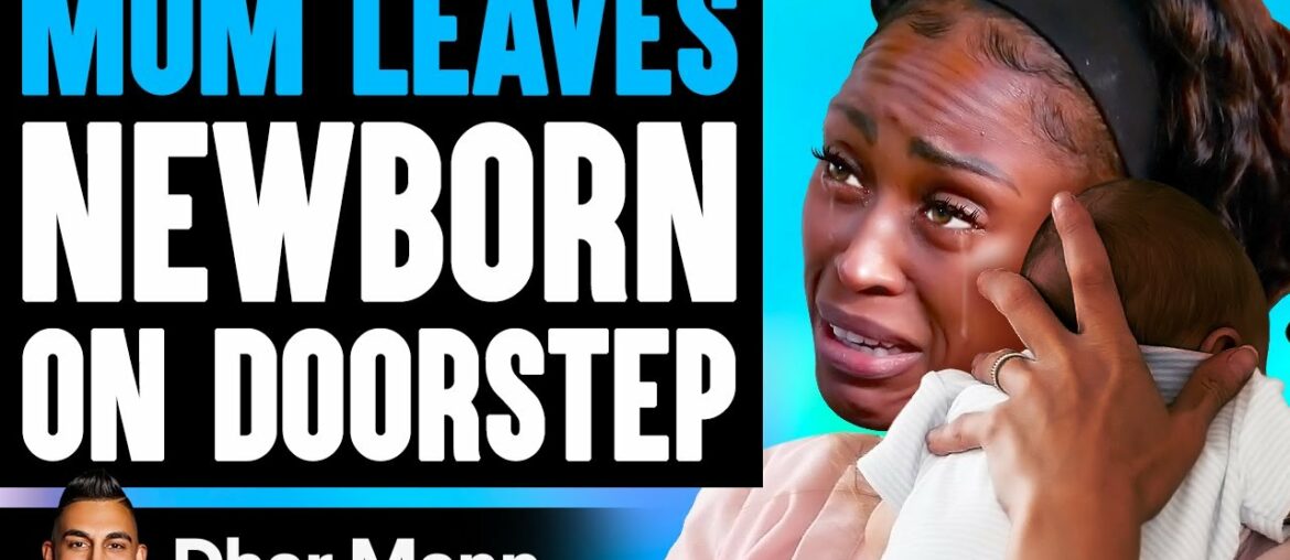 MOM LEAVES Newborn ON THE DOORSTEP,  She Lives To Regret It | Dhar Mann