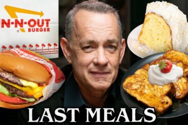 Tom Hanks Eats His Last Meal