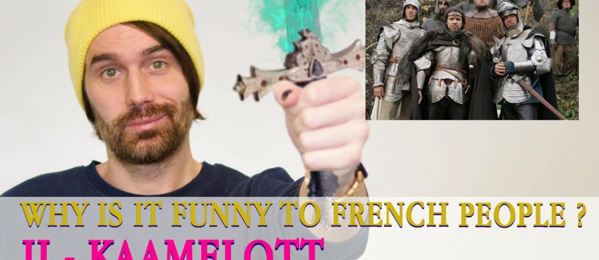 Why is it funny to French people? - Part II - Kaamelott (2005)