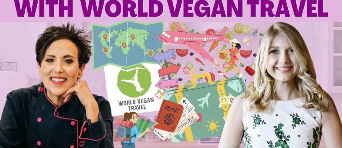 Travel Tips For Vegans with Brighde Reed of World Vegan Travel | CHEF AJ LIVE!