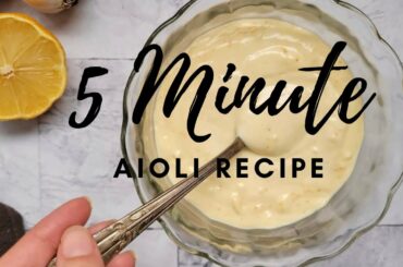 QUICK & EASY AIOLI RECIPE