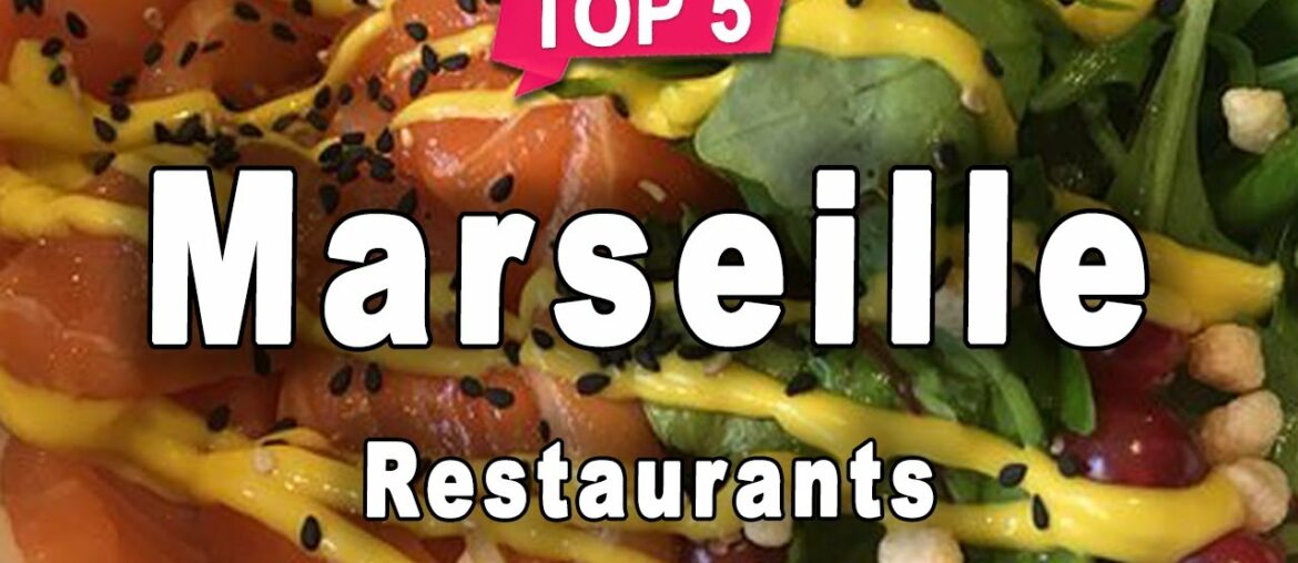 Top 5 Restaurants to Visit in Marseille | France – English Top 5 Restaurants to Visit in Marseille | France - English