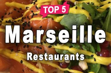 Top 5 Restaurants to Visit in Marseille | France - English