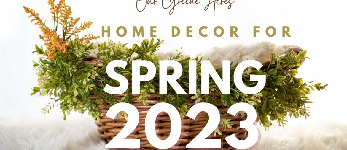 HOME DECOR FOR SPRING 2023! FRENCH COUNTRY SHABBY CHIC FARMHOUSE STYLE