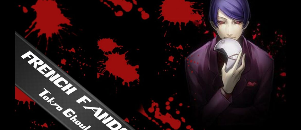 Tokyo Ghoul : Shuu Tsukiyama compilation – French Fandub Tokyo Ghoul : Shuu Tsukiyama compilation - French Fandub