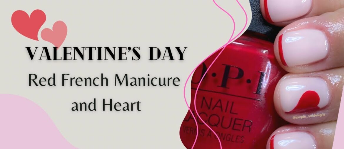 Valentine’s Day French Manicure and Heart Nail Tutorial Valentine’s Day French Manicure and Heart Nail Tutorial