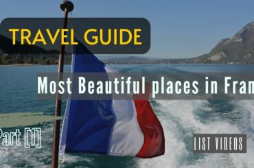 Beautiful Places in France Video You Need To Watch [ Part 1]