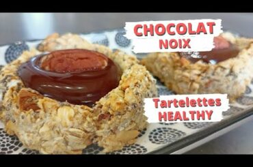 Petites tartelettes HEALTHY  |  Noix / Chocolat (super rapide)