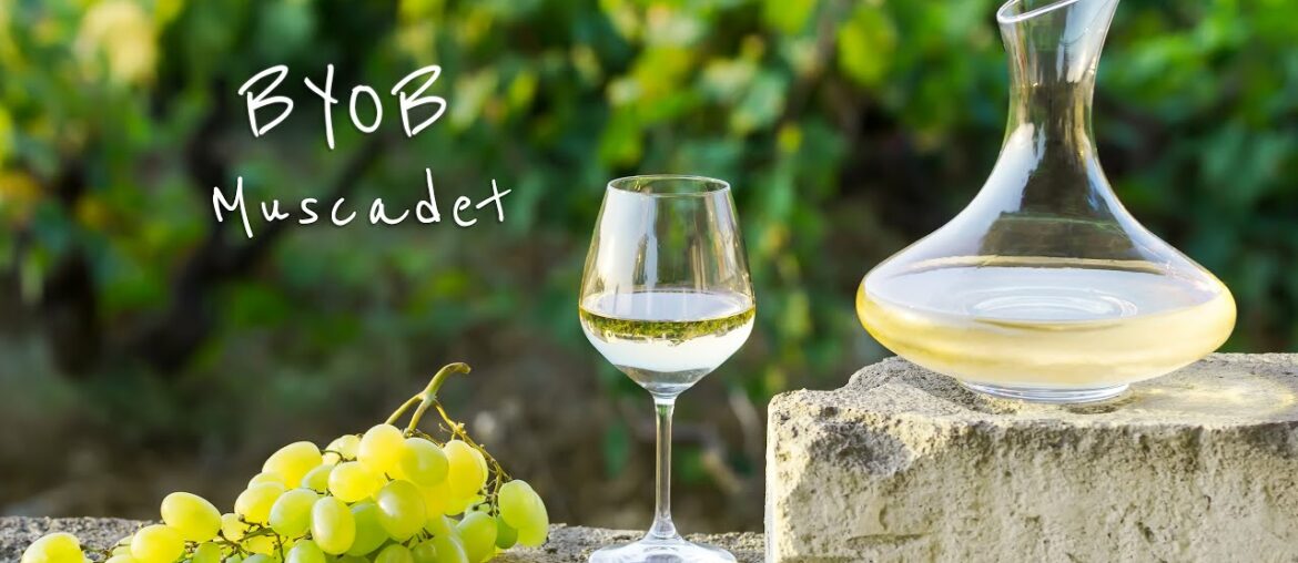 BYOB: Muscadet BYOB: Muscadet