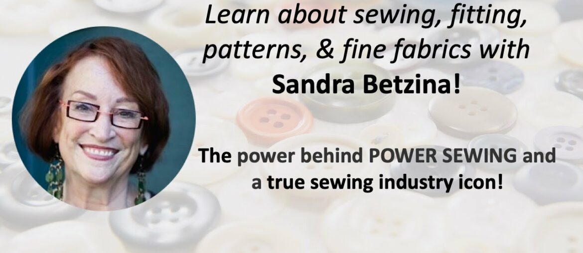 Sew . . . Tell me, Let's go Sew LIVE show with special guest Sandra Betzina from powersewing.com!