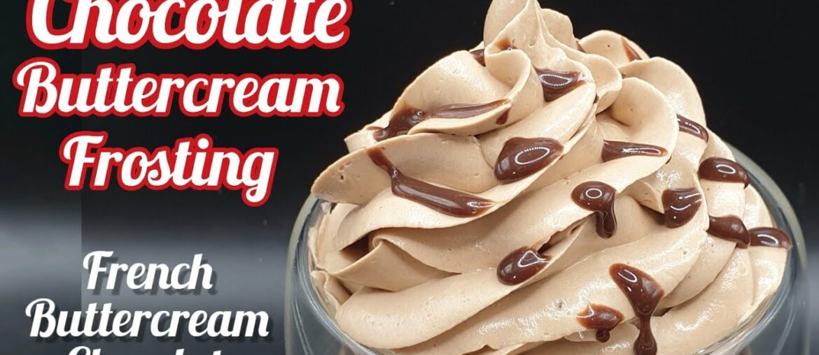 Chocolate Buttercream Frosting | Chocolate French Buttercream Recipe | Versatile Cuisines Chocolate Buttercream Frosting | Chocolate French Buttercream Recipe | Versatile Cuisines