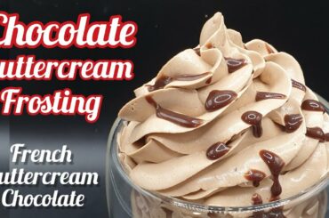 Chocolate Buttercream Frosting | Chocolate French Buttercream Recipe | Versatile Cuisines