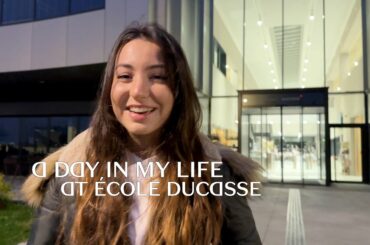 A day in my life at Ecole Ducasse