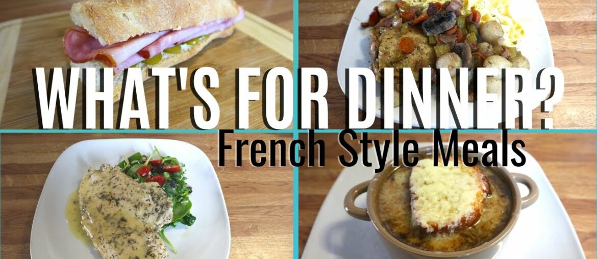 WHAT'S FOR DINNER/FRENCH STYLE MEALS WHAT'S FOR DINNER/FRENCH STYLE MEALS