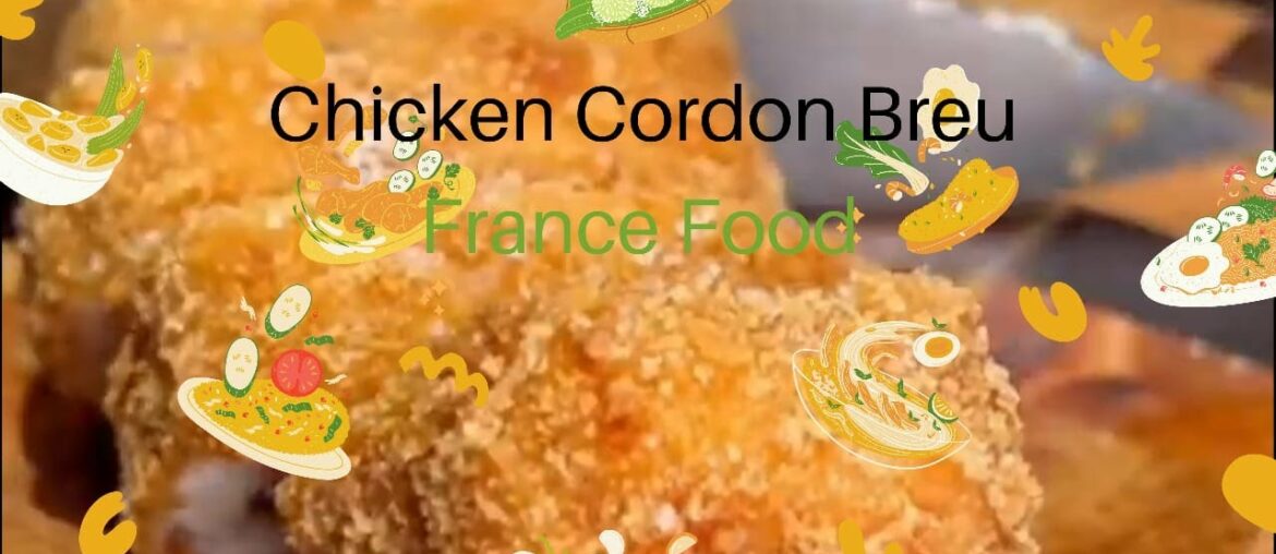 Chicken Cordon Bleu:Classic French Food Chicken Cordon Bleu:Classic French Food