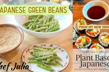 Japanese Green Beans | plant based Japanese ebook| chef julia | oil free