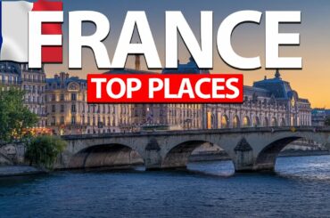 Best Places to Visit in France | Best Places To Visit In France Outside Of Paris