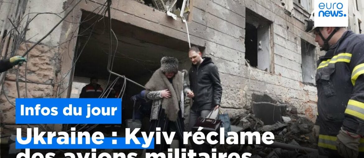 Guerre en Ukraine : Kyiv demande des avions de chasse aux Occidentaux