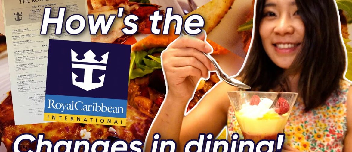 CHANGES in Royal Caribbean Dining Experiences Royal Caribbean New Main Dining Room Menus CHANGES in Royal Caribbean Dining Experiences Royal Caribbean New Main Dining Room Menus