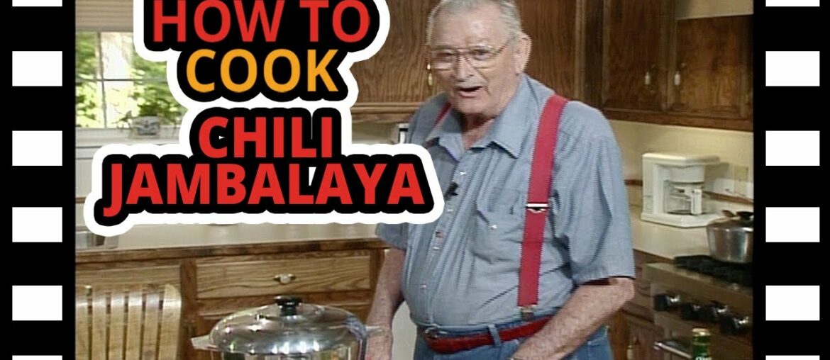 Justin Wilson: How To Cook Chili Jambalaya