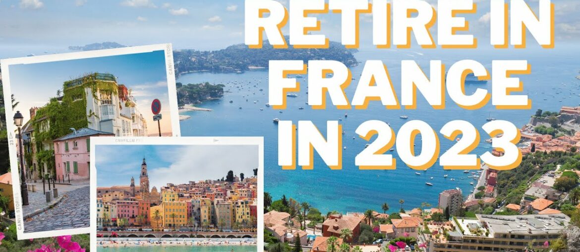 Retire in France: The Best Places to Live in 2023 Retire in France: The Best Places to Live in 2023