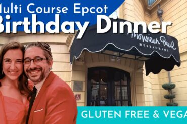 Fancy Monsieur Paul Dinner for ADULTS at Disney's Epcot- Gluten Free, Dairy Free & Vegan Options!