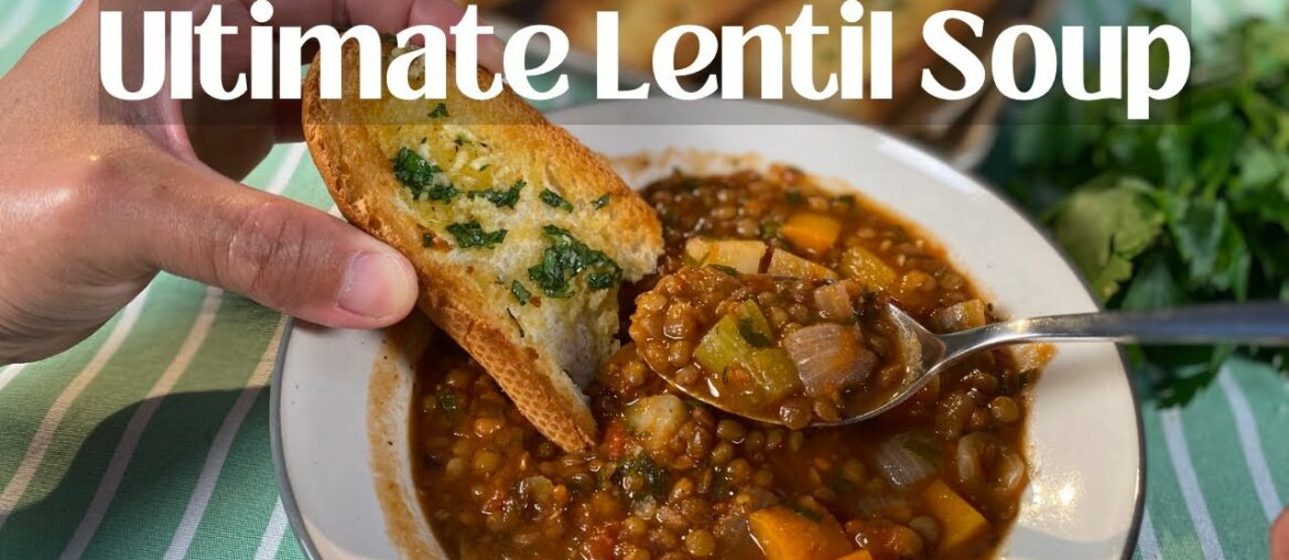 Ultimate Lentil Soup | Supercharged lentil soup recipe that warms you with goodness