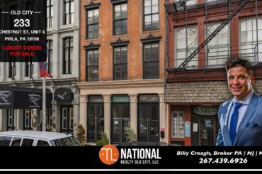 Luxury Condo in Old City | 233 Chestnut St | Billy Creagh-Broker