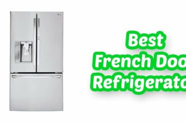 BEST FRENCH DOOR REFRIGERATOR 2019 | TOP 5 LIST