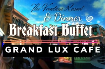 Breakfast Buffet & Dinner @ Grand Lux Cafe in the Venetian & Palazzo Las Vegas 2023 | Tour & Review